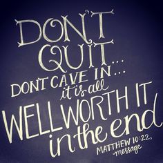 don't quit